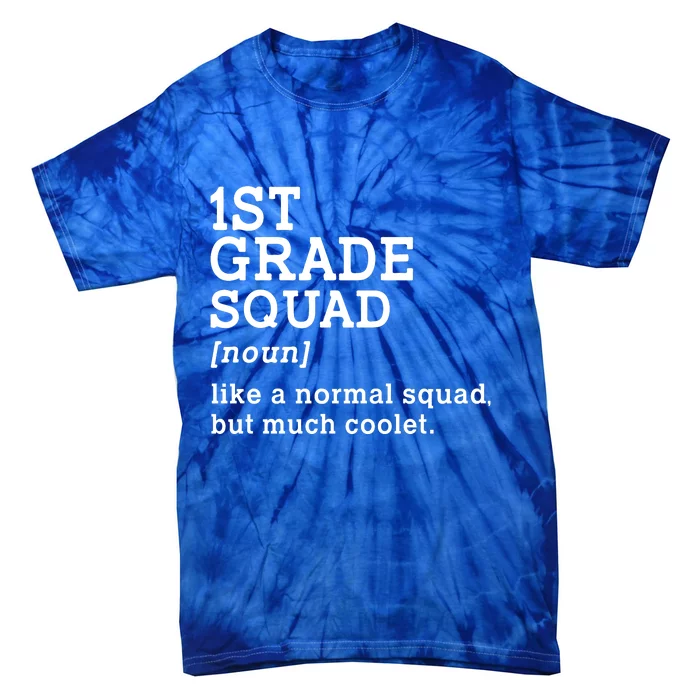 1st First Grade Squad Student Teacher Gift Back To School Gift Tie-Dye T-Shirt