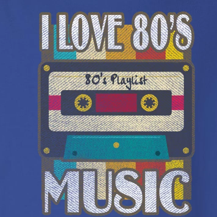 1980's Fasgion I Love 80s Music Meaningful Gift Toddler Long Sleeve Shirt