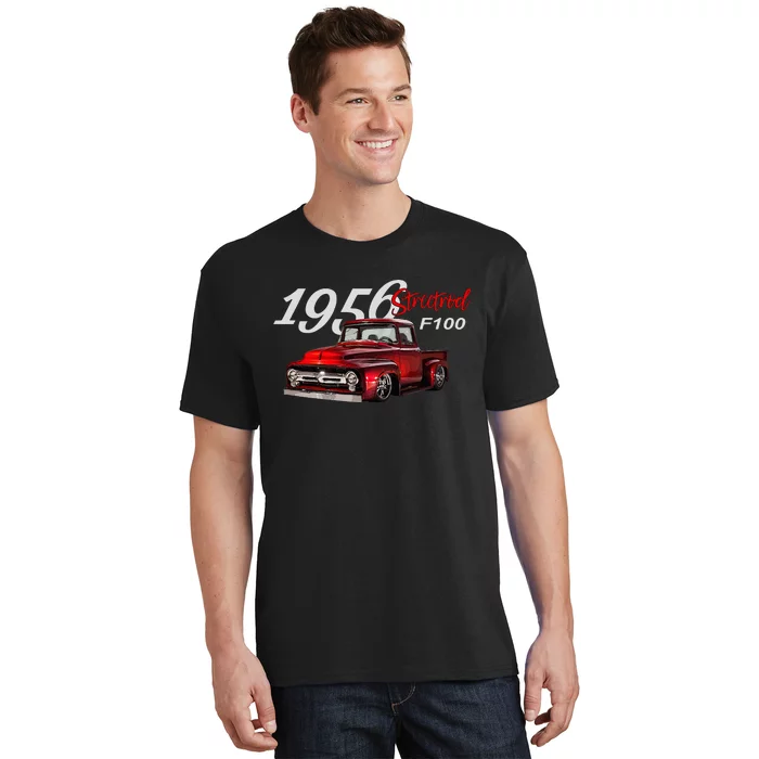 1956 F100 Streetrod Pickup Truck Vintage Pick Up Car Guys T-Shirt