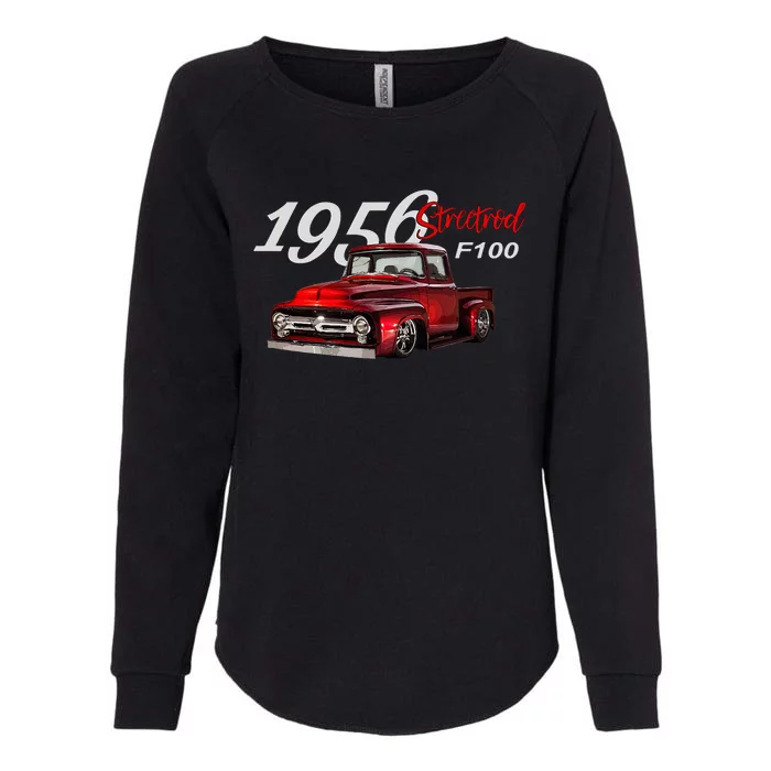 1956 F100 Streetrod Pickup Truck Vintage Pick Up Car Guys Womens California Wash Sweatshirt