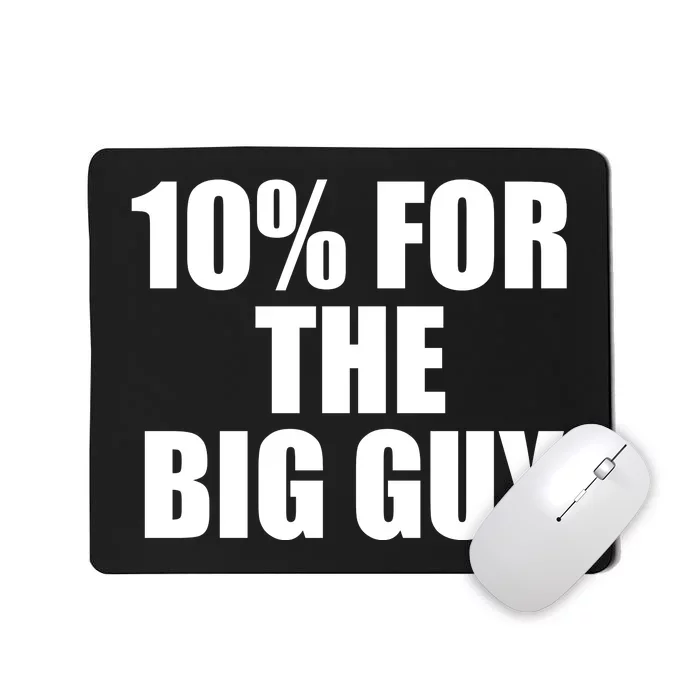 10% For The Big Guy Biden Mousepad