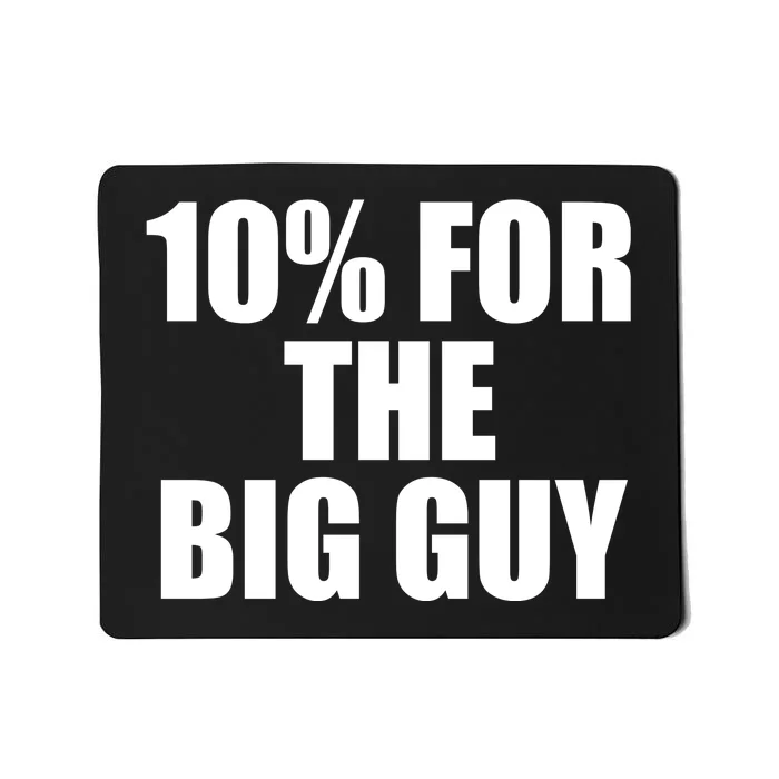 10% For The Big Guy Biden Mousepad