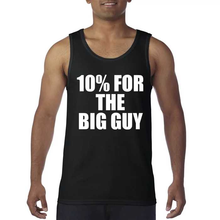 10% For The Big Guy Biden Tank Top