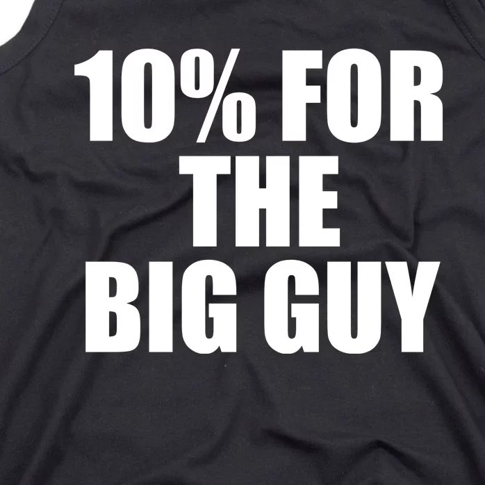 10% For The Big Guy Biden Tank Top