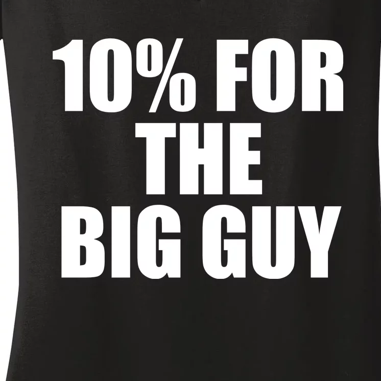 10% For The Big Guy Biden Women's V-Neck T-Shirt