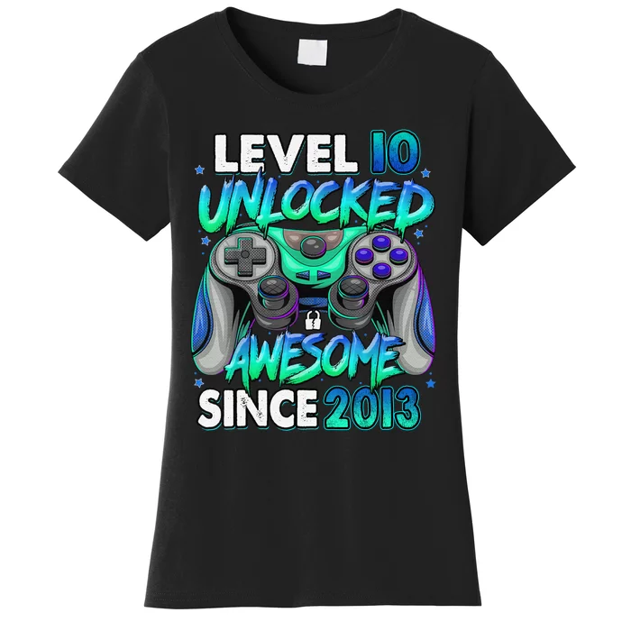 10th Gaming Birthday gift Level 10 Unlocked Awesome Video Game 2013 Birthday Women's T-Shirt