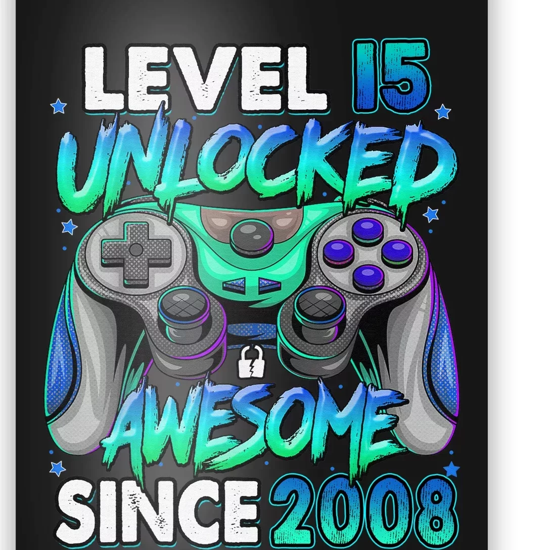 15th Gaming Birthday gift Level 15 Unlocked Awesome Video Game 2008 Birthday Poster