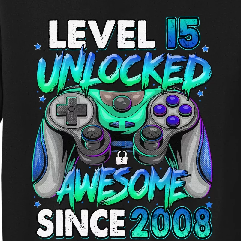 15th Gaming Birthday gift Level 15 Unlocked Awesome Video Game 2008 Birthday Tall Sweatshirt