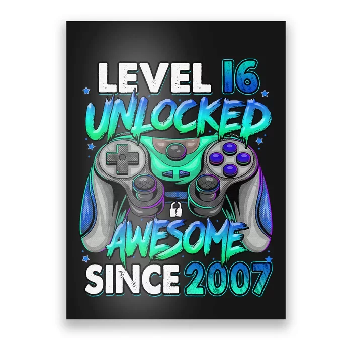 16th Gaming Birthday gift Level 16 Unlocked Awesome Video Game 2007 Birthday Poster