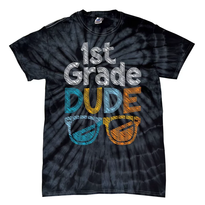 1st Grade Dude Back To School First Grade Student Tie-Dye T-Shirt