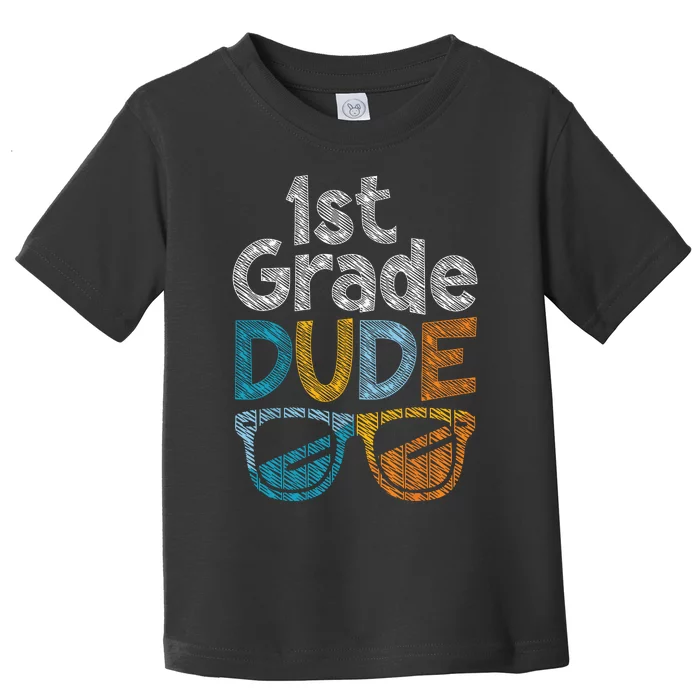 1st Grade Dude Back To School First Grade Student Toddler T-Shirt