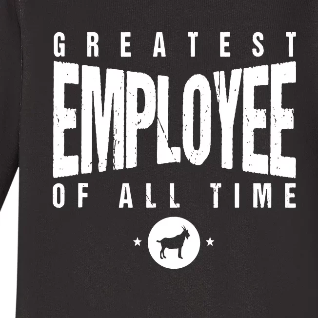 1 Greatest Employee Of All Time Employee 1 Employee Goat Baby Long Sleeve Bodysuit