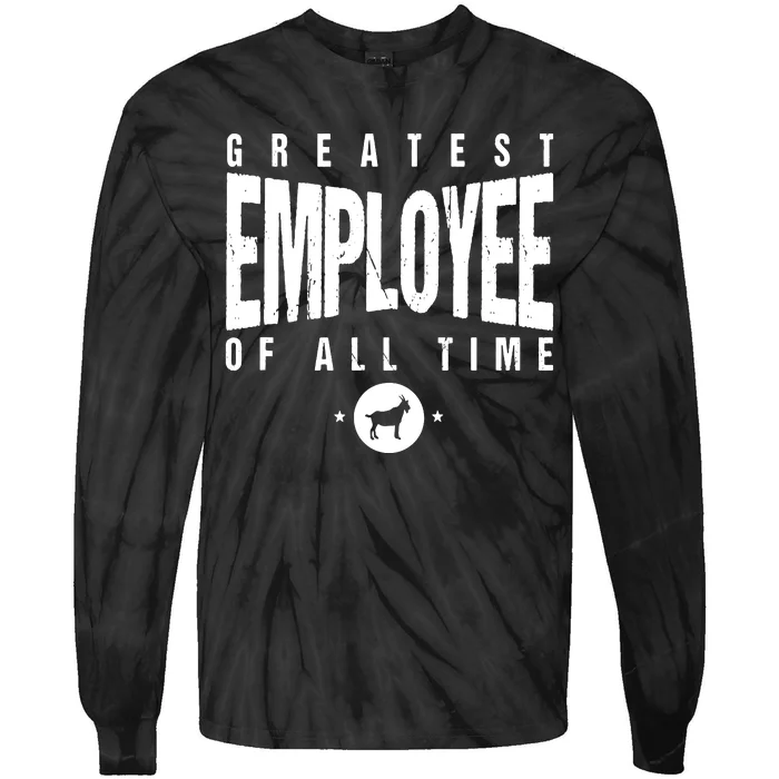 1 Greatest Employee Of All Time Employee 1 Employee Goat Tie-Dye Long Sleeve Shirt