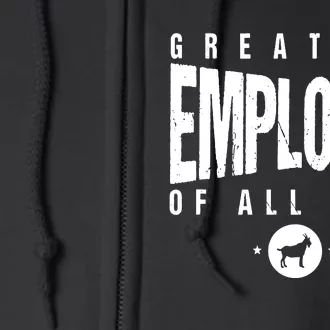 1 Greatest Employee Of All Time Employee 1 Employee Goat Full Zip Hoodie