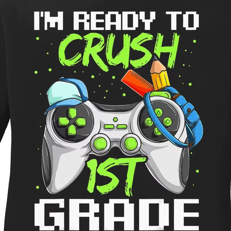 1St Grade Gamer  Ready To Crush First Grade Ladies Long Sleeve Shirt