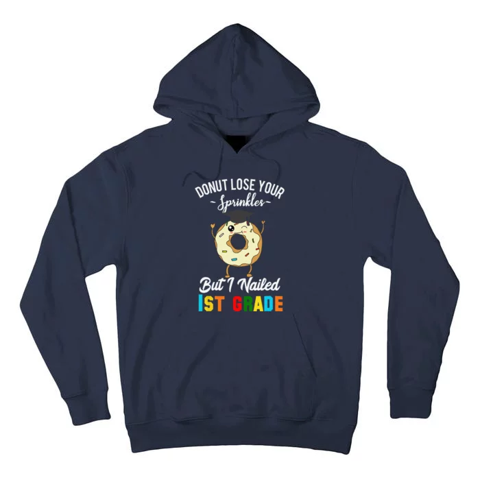 1st Grade Graduation Donut Funny Quote First Grader Tall Hoodie