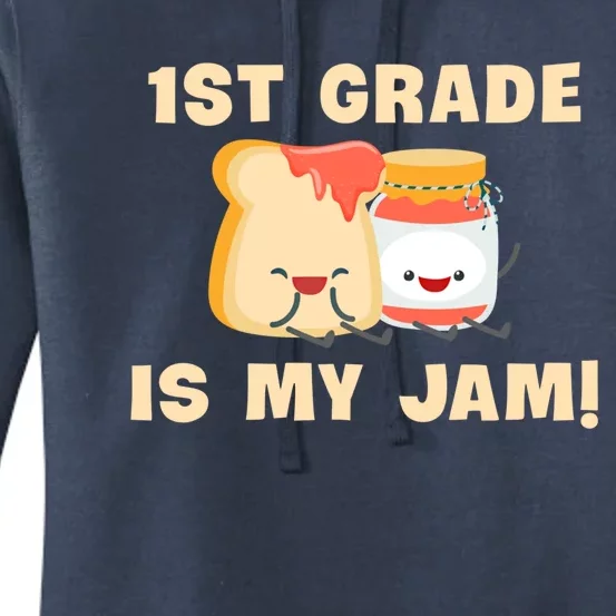 1St Grade Is My Jam Funny 1St Grade Teachers Cool Gift Women's Pullover Hoodie