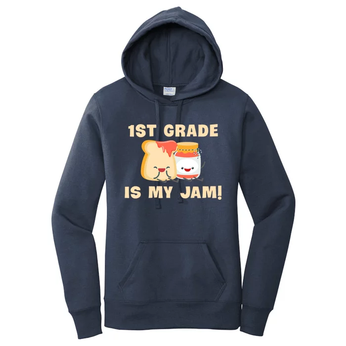 1St Grade Is My Jam Funny 1St Grade Teachers Cool Gift Women's Pullover Hoodie