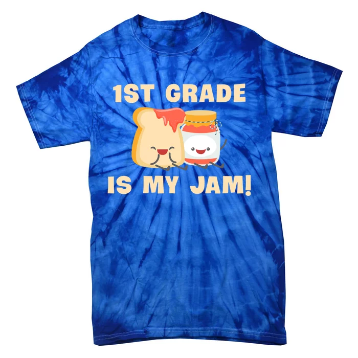 1St Grade Is My Jam Funny 1St Grade Teachers Funny Gift Tie-Dye T-Shirt