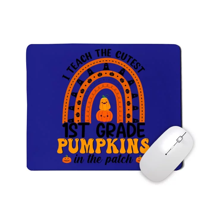 1St Grade Rainbow Teacher I Teach The Cutest Pumpkins Gift Mousepad