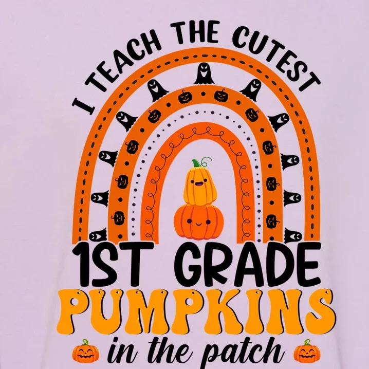 1St Grade Rainbow Teacher I Teach The Cutest Pumpkins Gift Garment-Dyed Sweatshirt