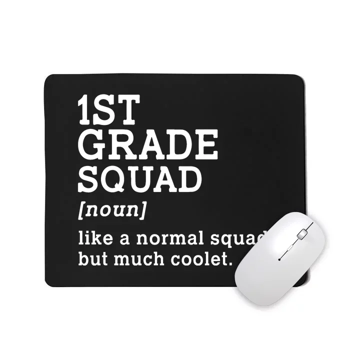 1st Grade Squad Back To School Teacher First Grade Team Gift Mousepad