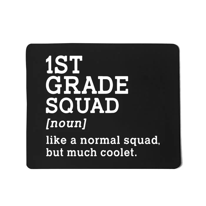 1st Grade Squad Back To School Teacher First Grade Team Gift Mousepad