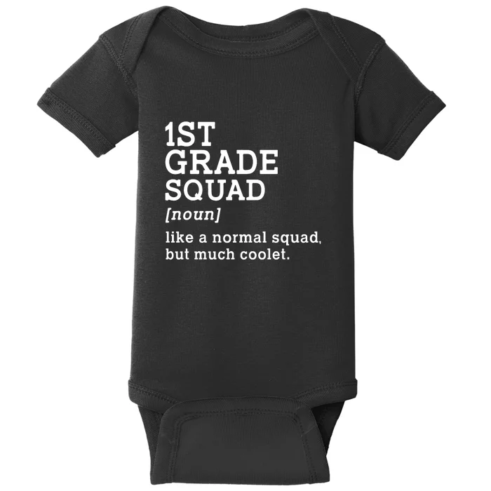 1st Grade Squad Back To School Teacher First Grade Team Gift Baby Bodysuit