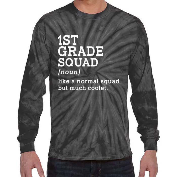 1st Grade Squad Back To School Teacher First Grade Team Gift Tie-Dye Long Sleeve Shirt