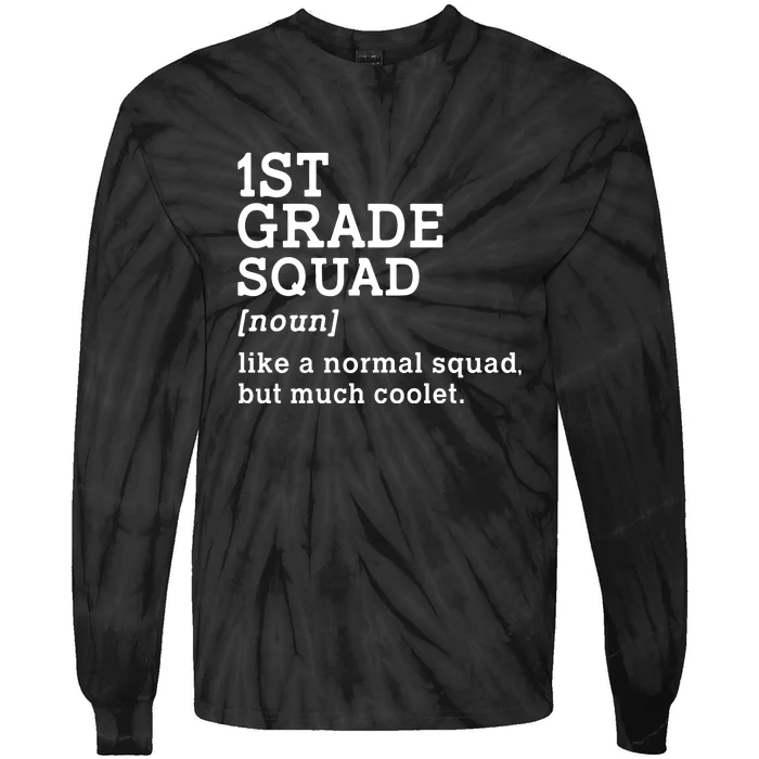 1st Grade Squad Back To School Teacher First Grade Team Gift Tie-Dye Long Sleeve Shirt