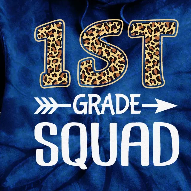 1st Grade Squad Leopard First Grade Teacher Student Tie Dye Hoodie