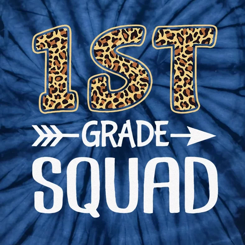 1st Grade Squad Leopard First Grade Teacher Student Tie-Dye T-Shirt