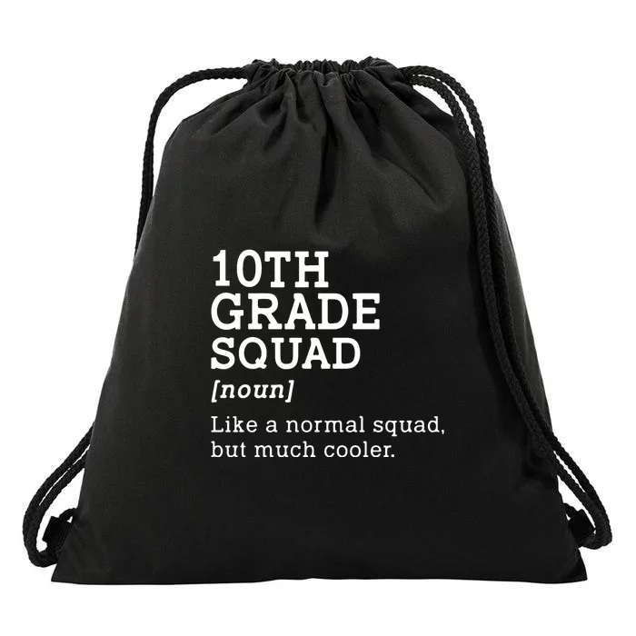 10th Grade Squad Back To School Gift Teacher Tenth Grade Team Gift Drawstring Bag