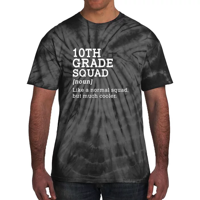 10th Grade Squad Back To School Gift Teacher Tenth Grade Team Gift Tie-Dye T-Shirt