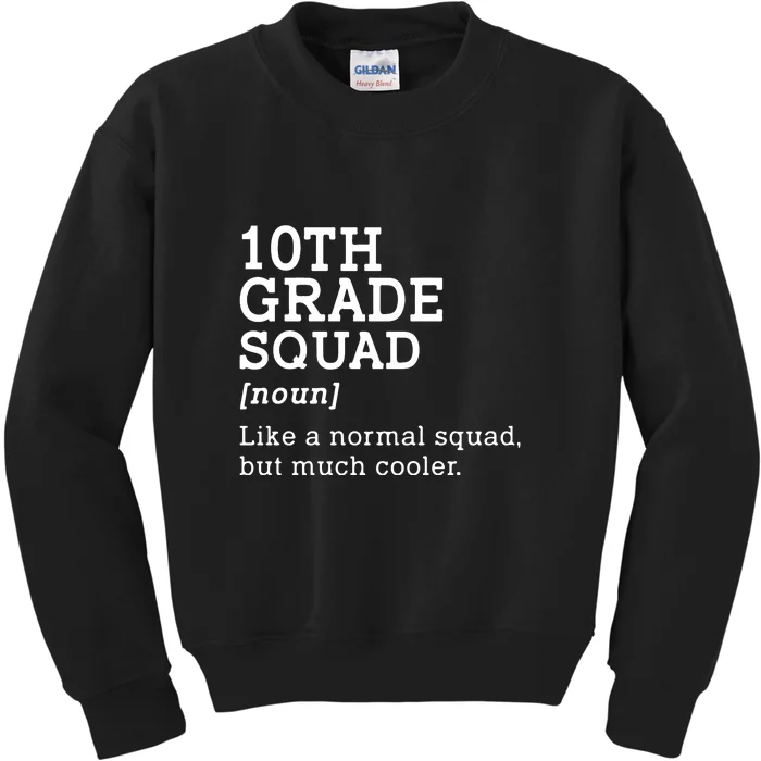 10th Grade Squad Back To School Gift Teacher Tenth Grade Team Gift Kids Sweatshirt