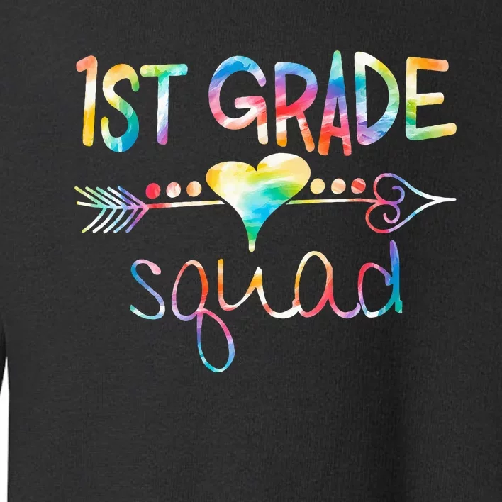 1st Grade Squad First Grade Team Teacher Toddler Sweatshirt