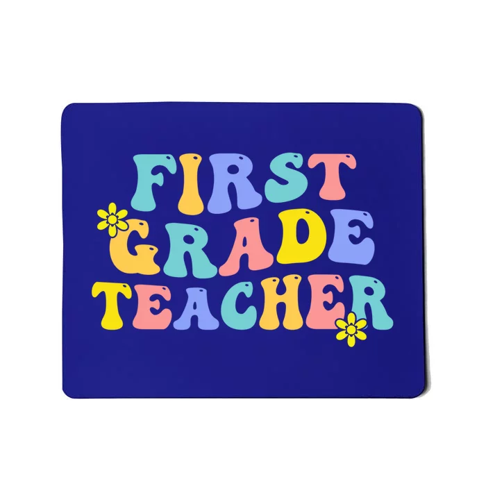 1St Grade Teacher Back To School Groovy First Grade Teacher Cool Gift Mousepad