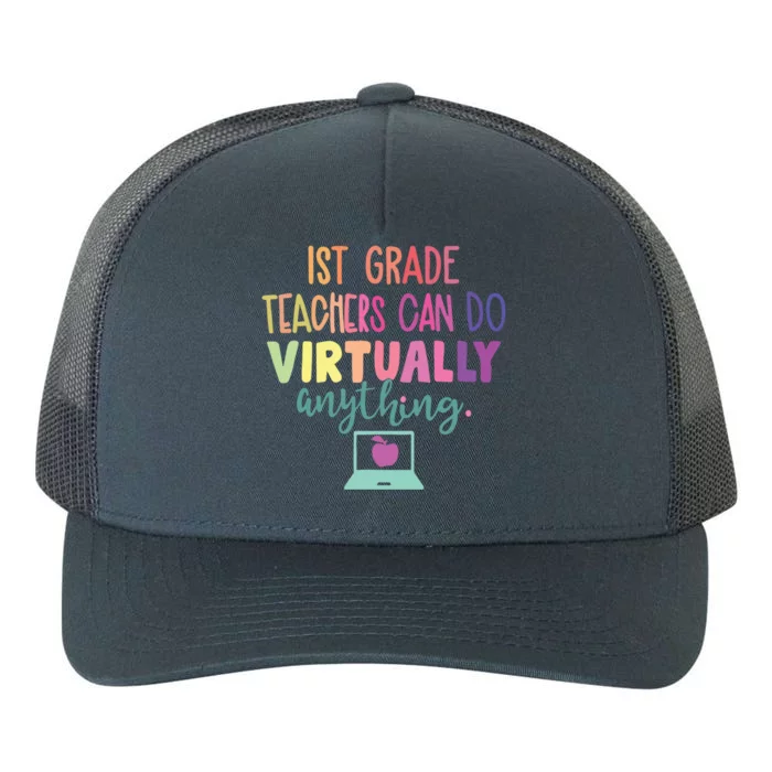 1St Grade Teacher Can Do Virtually Anything Online Gift Yupoong Adult 5-Panel Trucker Hat