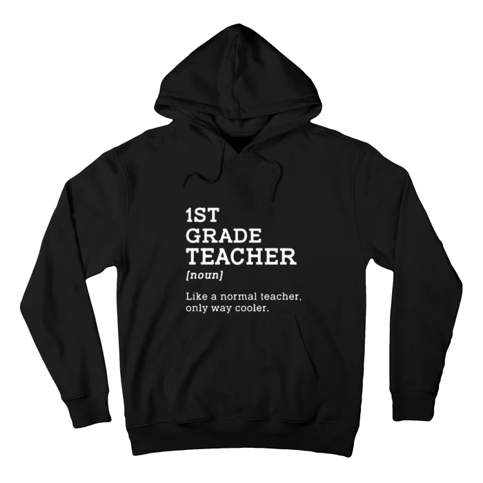 1st Grade Teacher Idea For First Grade Teacher Gift Hoodie