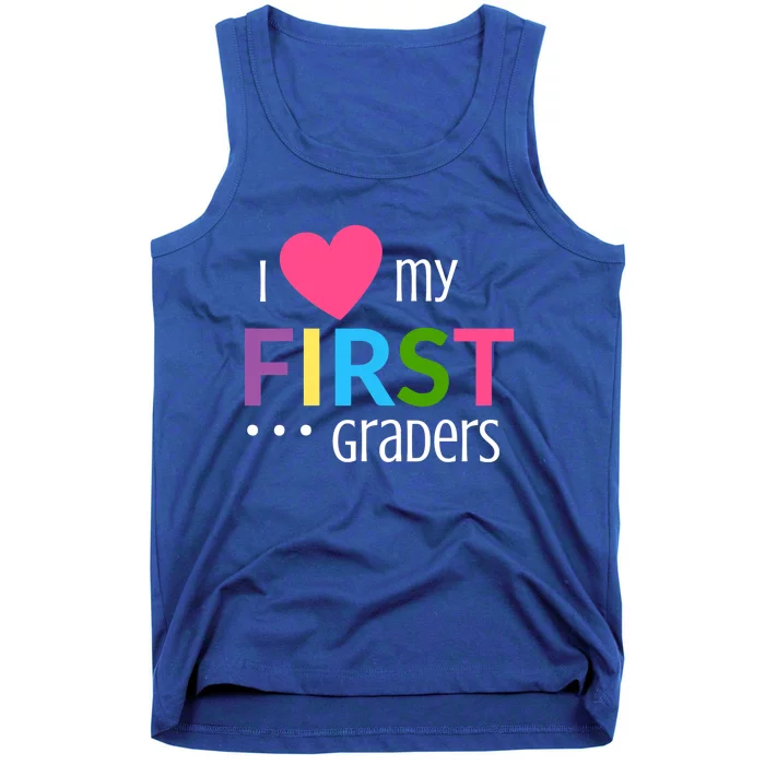 1St Grade Teacher I Love My First Graders Gift Tank Top