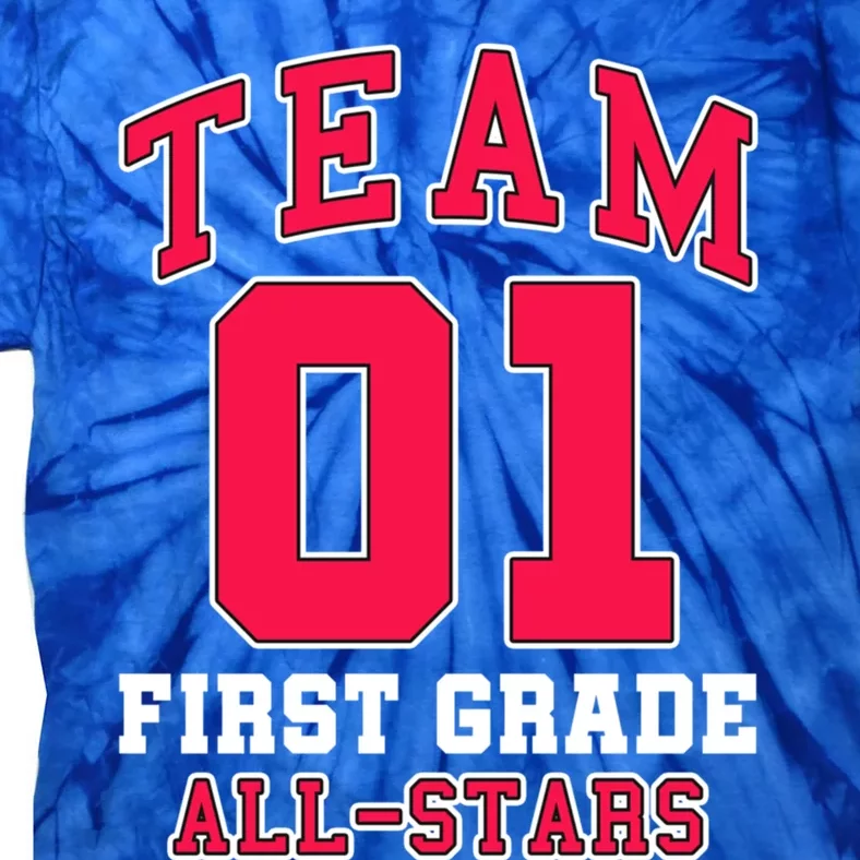 1St Grade Team 01 AllStars First Grade Teacher Student Gift Tie-Dye T-Shirt