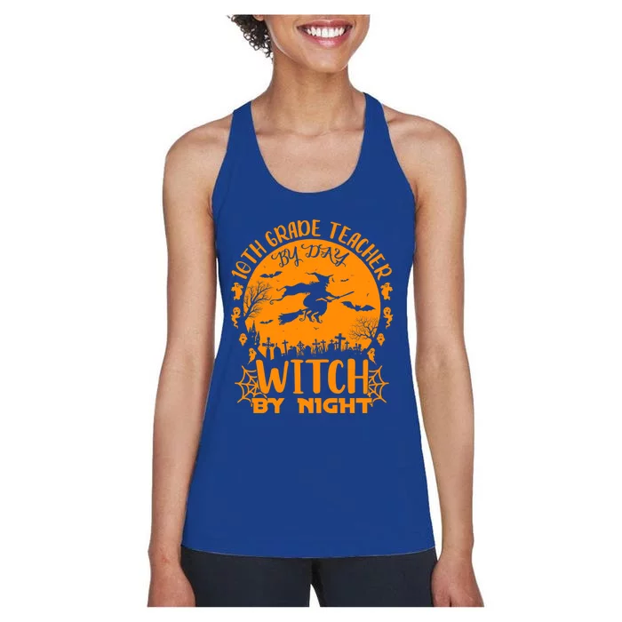 10Th Grade Teacher By Day Witch By Night Funny Halloween Gift Women's Racerback Tank