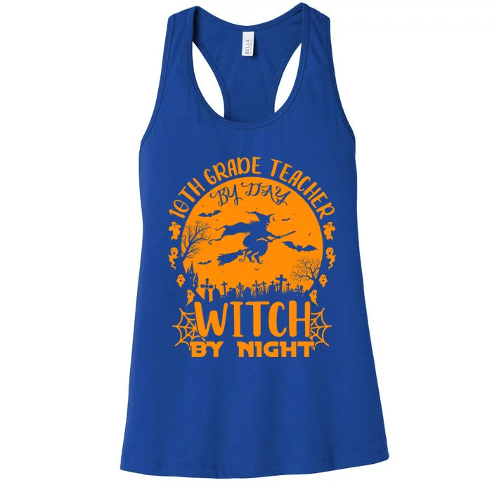 10Th Grade Teacher By Day Witch By Night Funny Halloween Gift Women's Racerback Tank