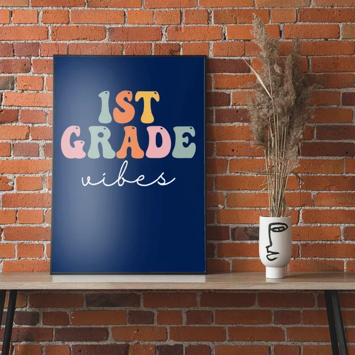 1st Grade Vibes Retro Groovy Funny Happy First Day Of School Poster