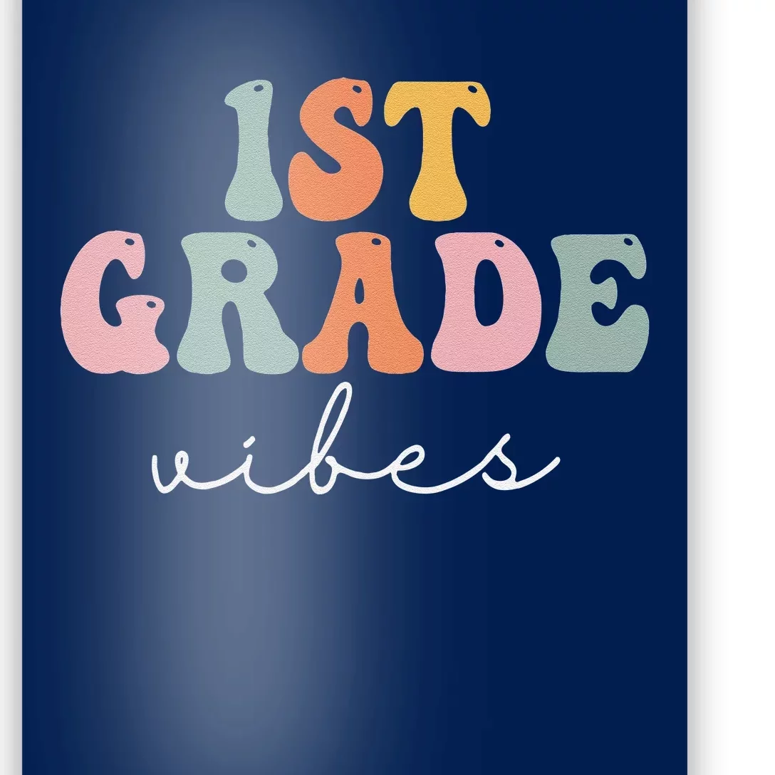 1st Grade Vibes Retro Groovy Funny Happy First Day Of School Poster