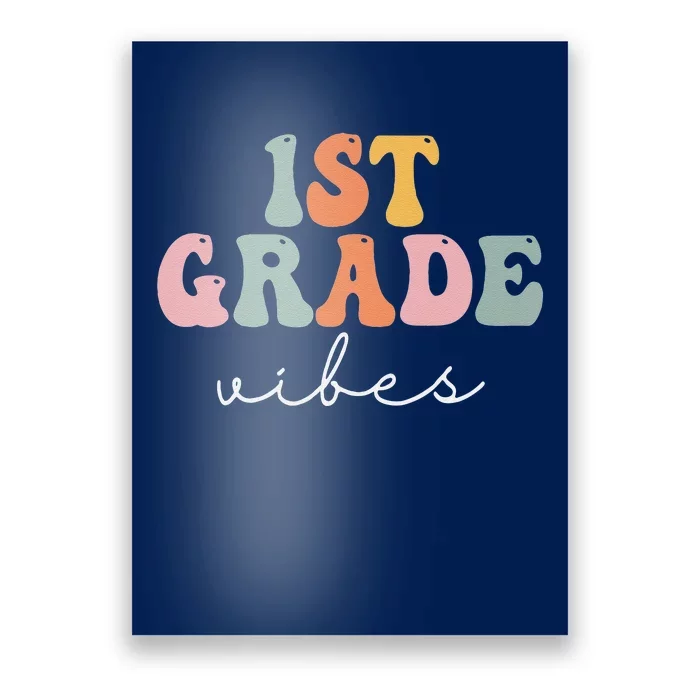 1st Grade Vibes Retro Groovy Funny Happy First Day Of School Poster