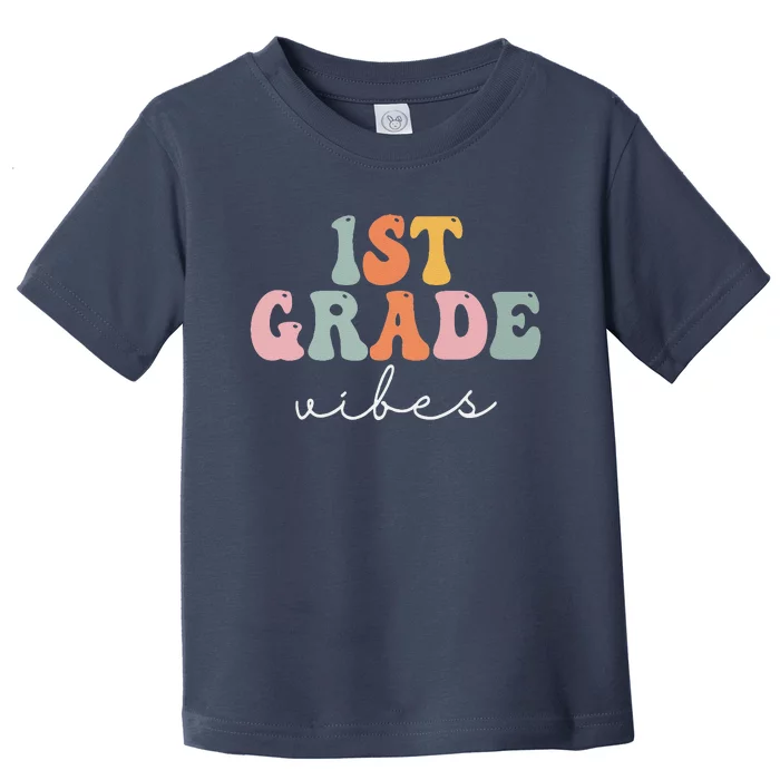 1st Grade Vibes Retro Groovy Funny Happy First Day Of School Toddler T-Shirt