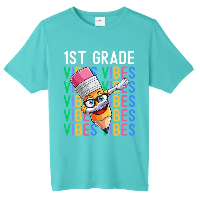 1St Grade Vibes Back To School Teachers 1St Grade Squad Great Gift ChromaSoft Performance T-Shirt