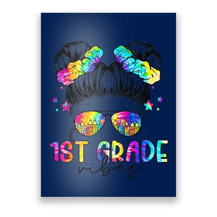 1st Grade Vibes Messy Bun First Grade Back To School Poster