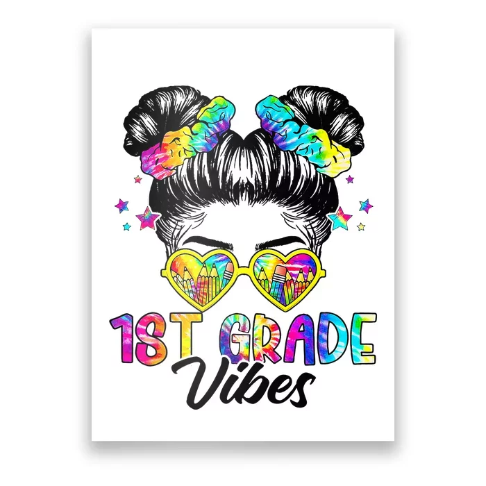 1st Grade Vibes Messy Bun First Grade Back To School Poster